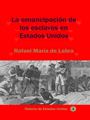 cover image of La emancipación de los esclavos en Estados Unidos